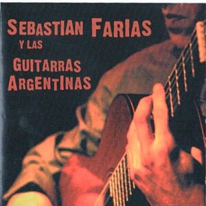 sebastian farias y las guitarras argentinas